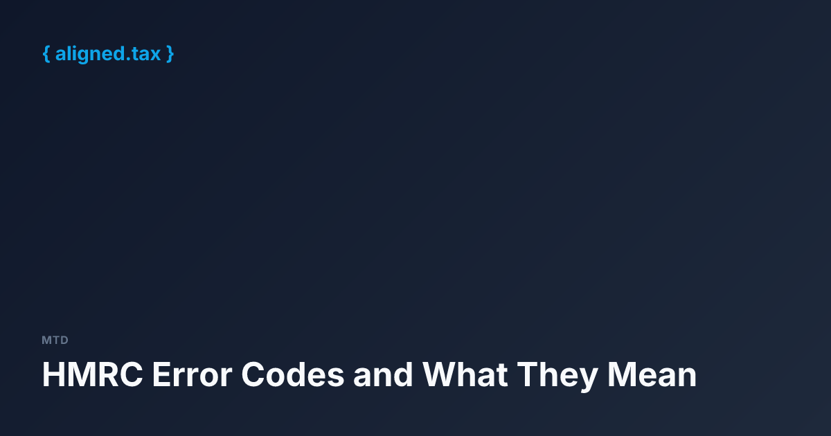 HMRC Error Codes and What They Mean | Help Centre | aligned.tax